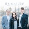 Be Thou My Vision - EP