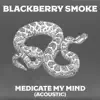 Stream & download Medicate My Mind (Acoustic) - Single