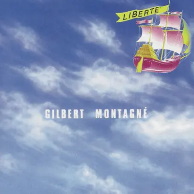 Liberté - Gilbert Montagné