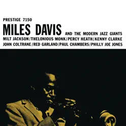 Miles Davis and the Modern Jazz Giants (Remastered) - Miles Davis Miles Davis and the Modern Jazz Giants (Remastered) - Miles Davis