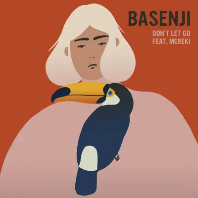 Don't Let Go (feat. Mereki) - Single - Basenji