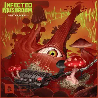 lataa albumi Infected Mushroom - Guitarmass