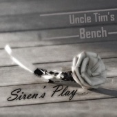 Uncle Tim's Bench - Siren's Play