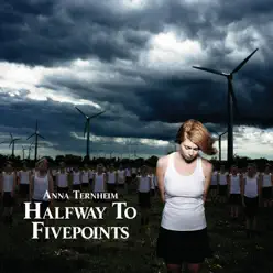 Halfway to Fivepoints (Bonus Track Version) - Anna Ternheim