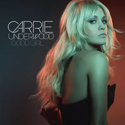 Good Girl - Single - Carrie Underwood