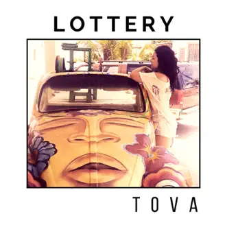 Lottery - Single by Tova album reviews, ratings, credits