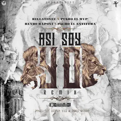Así Soy Yo (Remix) [feat. Pusho, Kendo Kaponi & Pacho El Antifeka] - Single - Killatonez