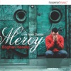 Mercy, 2002