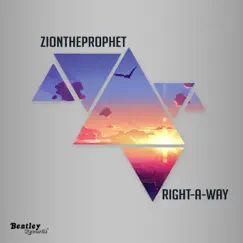 Right-A-Way - Single by Ziontheprophet album reviews, ratings, credits