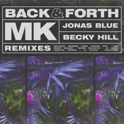 Back & Forth (Remixes) - MK Back & Forth (Remixes) - MK