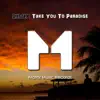 Take You to Paradise - Single album lyrics, reviews, download