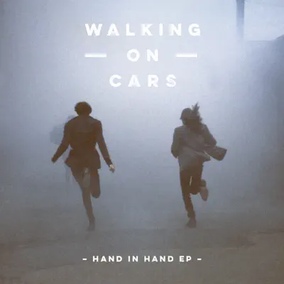 Hand In Hand EP - Walking On Cars