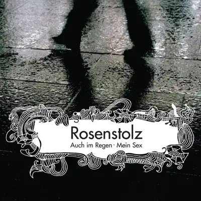 Auch im Regen / Mein Sex (Remastered) - EP - Rosenstolz