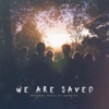 We Are Saved - Single