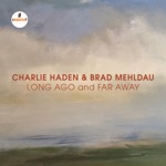 Charlie Haden & Brad Mehldau - My Love and I