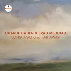 Long Ago and Far Away (Live) - Brad Mehldau Long Ago and Far Away (Live) - Brad Mehldau