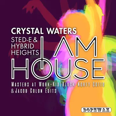 I Am House (Remixes) - EP - Crystal Waters