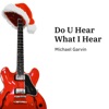 Do U Hear What I Hear - Single