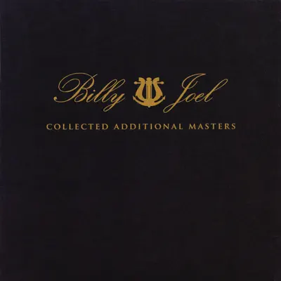 Collected Additional Masters - Billy Joel