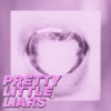 Pretty Little Liars - Single