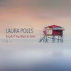 Laura Poles - If You Wanna Be My Lover