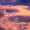 Stream & download Give Me Your Love - Single