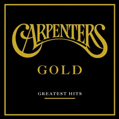 Gold: Greatest Hits - The Carpenters