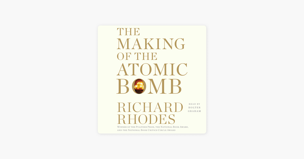 ‎Making of the Atomic Bomb (Unabridged) on Apple Books