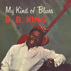 My Kind of Blues - B.B. King