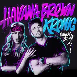 Bullet Blowz - Single - Havana Brown Bullet Blowz - Single - Havana Brown