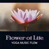 Flower of Life: Yoga Music Flow – Background for Exercises, Rhythm of Breathing, Vinyasa Flow, Trance & Journey album lyrics, reviews, download