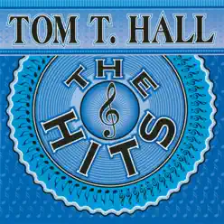 The Hits - Tom T. Hall