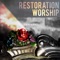 Remade - Restoration Worship lyrics