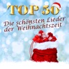 Top 50: Die schönsten Lieder der Weihnachtszeit