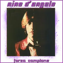 Forza Campione - Nino D'Angelo