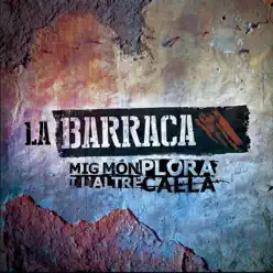 Mig Món Plora I l'altre Calla - EP - La Barraca Mig Món Plora I l'altre Calla - EP - La Barraca