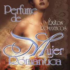 Perfume de Mujer Romántica: Éxitos Románticos - Claudia de Colombia