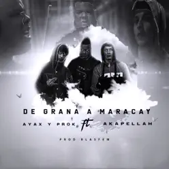 De Graná a Maracay (feat. Blasfem & Akapellah) - Single - Ayax Y Prok