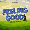 Feeling Good (feat. KIDDO) - Single album lyrics, reviews, download