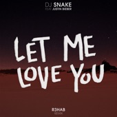Let Me Love You (feat. Justin Bieber) [R3hab Remix] artwork