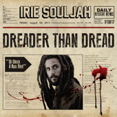 Dreader Than Dread - Irie Souljah