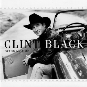 Clint Black - Spend My Time - Line Dance Musique