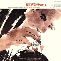 Bring It Home To Me - Blue Mitchell Bring It Home To Me - Blue Mitchell