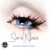 Sara Naeini - Esharat-e Nazar (MEHRAN ABBASI Remix)