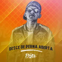 Desce De Perna Aberta - Single - MC Fioti Desce De Perna Aberta - Single - MC Fioti