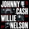 Funny How Time Slips Away - Willie Nelson & Johnny Cash lyrics