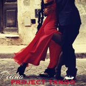 Piano Project Tango – Tango Argentino Romantic Piano Songs Milonga in Buenos Aires artwork