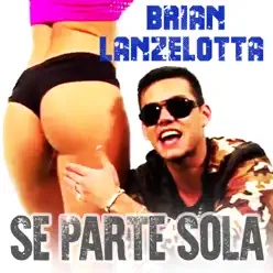 Se Parte Sola - Single - Brian Lanzelotta