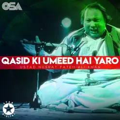Qasid Ki Umeed Hai Yaro - EP - Nusrat Fateh Ali Khan Qasid Ki Umeed Hai Yaro - EP - Nusrat Fateh Ali Khan