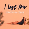 I Lost You (feat. Yaar) - Single